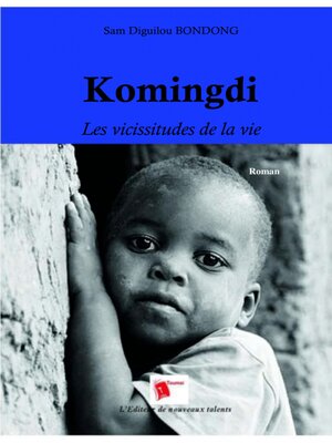 cover image of Komingdi, Les Vicissitudes De La Vie
